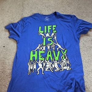 Life is Heavy t-shirt